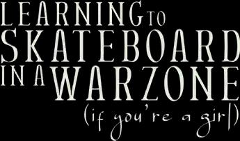 فيلم Learning To Skateboard In A Warzone (If You're A Girl)