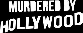 فيلم Murdered By Hollywood