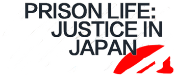 فيلم Prison Life: Justice In Japan